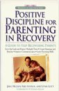 Positive Discipline for Parenting in Recovery