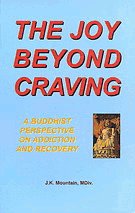 The Joy Beyond Craving: A Buddhist Perspective on Addiction and Recovery